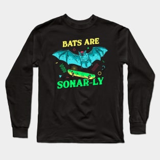 Bats Are Sonar-ly Long Sleeve T-Shirt